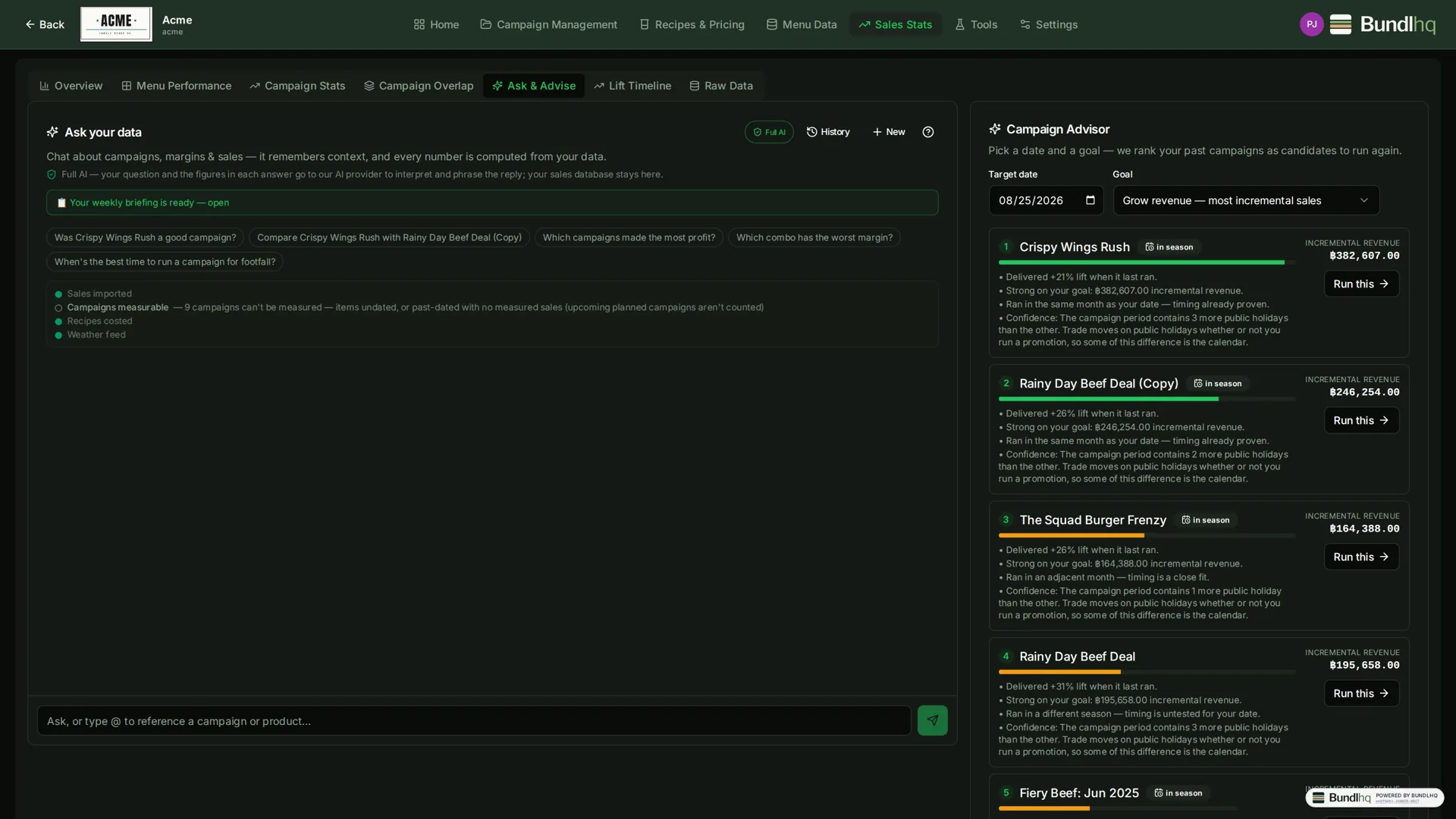 Ask in plain language; BundlHQ answers from your real numbers.